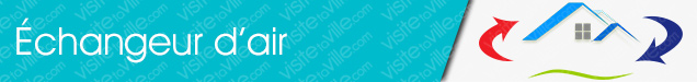 Échangeur d'air Quebec-Des-Chatels - Visitetaville.com