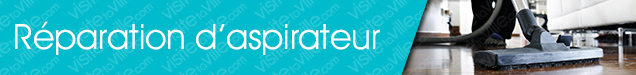 Reparation d'aspirateur Maria - Visitetaville.com