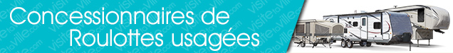 Détaillant de roulotte usagée Maniwaki - Visitetaville.com